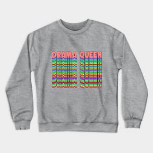 Drama Queen Crewneck Sweatshirt